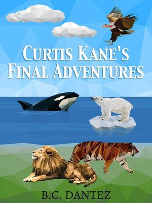 cover image of Curtis Kane's Final Adventures